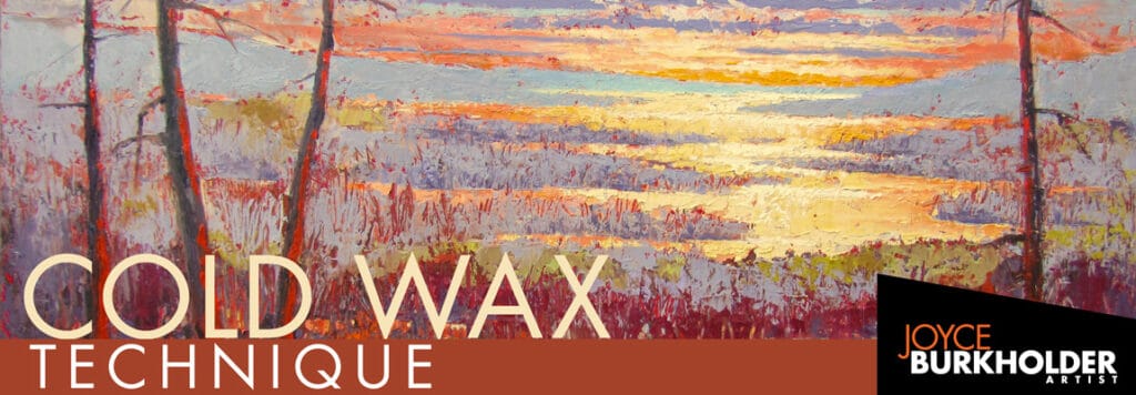 Joyce Burkholder artist Wilno cold wax technique